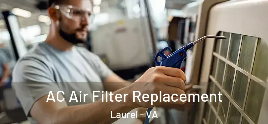  AC Air Filter Replacement Laurel - VA