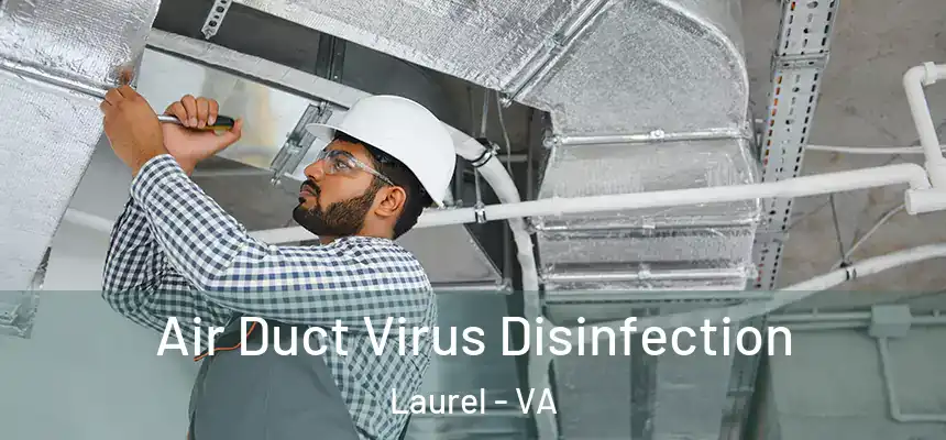  Air Duct Virus Disinfection Laurel - VA