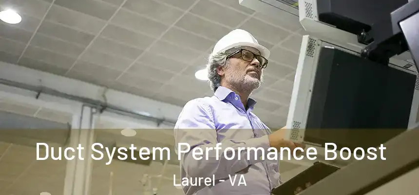  Duct System Performance Boost Laurel - VA