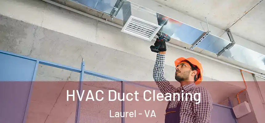  HVAC Duct Cleaning Laurel - VA