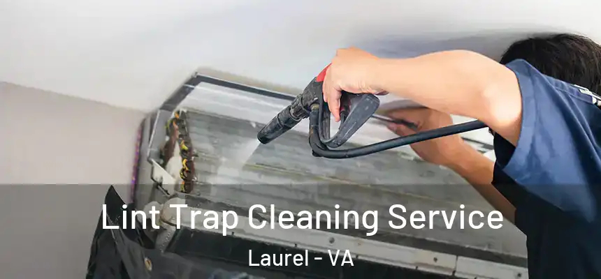  Lint Trap Cleaning Service Laurel - VA