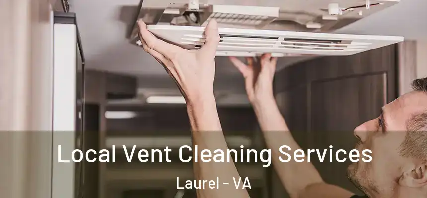 Local Vent Cleaning Services Laurel - VA